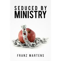 Seduced by Ministry