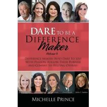 Dare To Be A Difference Maker Volume 8