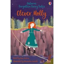 Forgotten Fairy Tales: Clever Molly (Forgotten Fairy Tales)