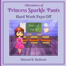 Adventures of Princess Sparkle Pants (Adventures of Princess Sparkle Pants)
