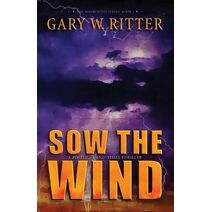 Sow the Wind (Whirlwind)