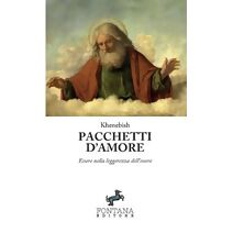 Pacchetti d'amore - Essere nella leggerezza dell'essere