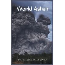 World Ashen (World Apocalyptic)
