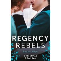 Regency Rebels: Christmas Scandal (Harlequin)