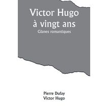 Victor Hugo à vingt ans