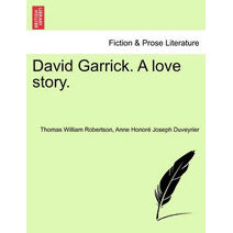 David Garrick. a Love Story.