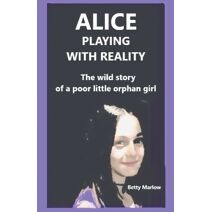 Alice playing with reality