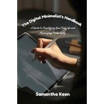 Digital Minimalist's Handbook