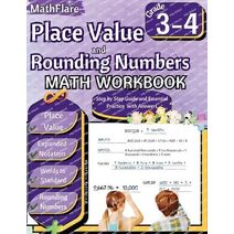 Place Value and Expanded Notations Math Workbook 3rd and 4th Grade (Mathflare Workbooks)