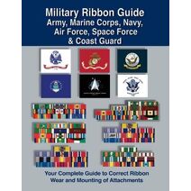 Military Ribbon Guide Army, Marine Corps, Navy, Air Force, Space Force & Coast Guard