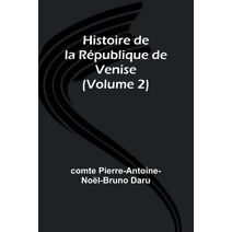 Histoire de la République de Venise (Volume 2)