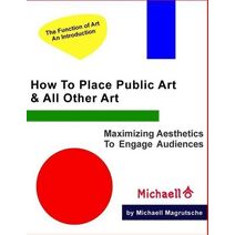 How To Place Public Art & All Other Art
