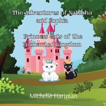 Adventures of Natasha and Sophia of the Enchanted Kingdom (Adventures of Natasha and Sophia)