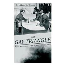 GAY TRIANGLE - Spy & Adventure Tales of the Fearless Trio