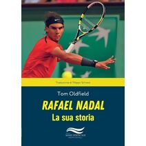 Rafael Nadal La Sua Storia