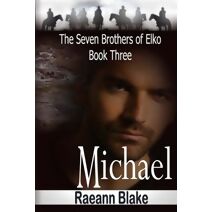 Michael (The Seven Brothers of Elko (Seven Brothers of Elko)