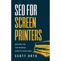 SEO for Screen Printers