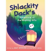 Shlackity Dack's Adventure in the Howling Hills