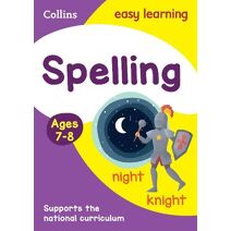 Spelling Ages 7-8 (Collins Easy Learning KS2)