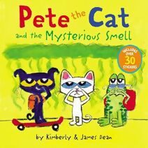 Pete the Cat and the Mysterious Smell (Pete the Cat)