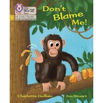 Don't Blame Me! (Big Cat Phonics for Little Wandle Letters and Sounds Revised)