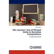 ESL Learners' Use of Phrasal Verbs in Narrative Compositions