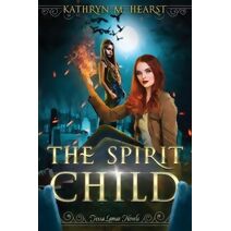 Spirit Child (Tessa Lamar Novels)