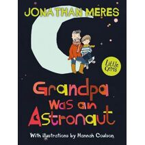 Grandpa Was an Astronaut (Little Gems)