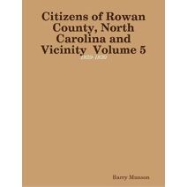 Citizens of Rowan County, North Carolina and Vicinity  Volume 5: 1829-1830