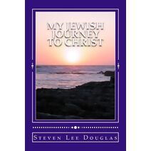 My Jewish Journey to Christ