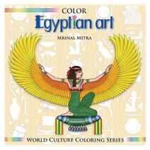 Color Egyptian Art (World Culture Coloring)