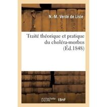 Traite Theorique Et Pratique Du Cholera-Morbus