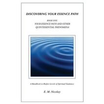 Discovering Your Essence Path Book One (Essencepath)