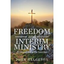 Freedom and Interim Ministry