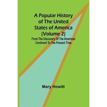 popular history of the United States of America (Volume 2)