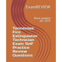 Tennessee Fire Extinguisher Technician Exam Self Practice Review Questions