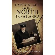 Captain Jack Goes North to Alaska