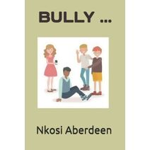 Bully ...
