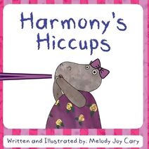 Harmony's Hiccups (Animal Alphabet Stories)