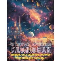 Outer Space Exploration Coloring Book (Colorful Adventures)
