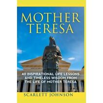 Mother Teresa (Happiness, Essential Wisdom, Mother Teresa of Calcutta, in Her Own Words)