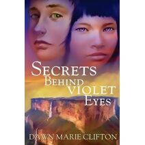 Secrets Behind Violet Eyes (Secrets Trilogy)