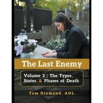Types, States, and Phases of Death (Last Enemy)