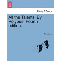 All the Talents. by Polypus. Fourth Edition.