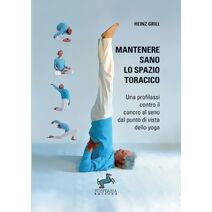 Mantenere sano lo spazio toracico - Una profilassi contro il cancro al seno dal punto di vista dello yoga