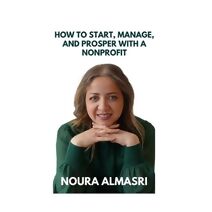How to Start, Manage and Prosper a Nonprofit