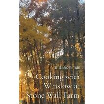 Cooking with Winslow at Stone Wall Farm