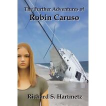 Further Adventures of Robin Caruso (Robin Caruso)