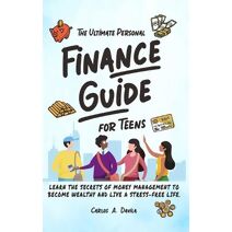 Ultimate Personal Finance Guide for Teens