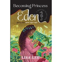 Becoming Princess Eden